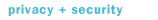 Privacy and Security
